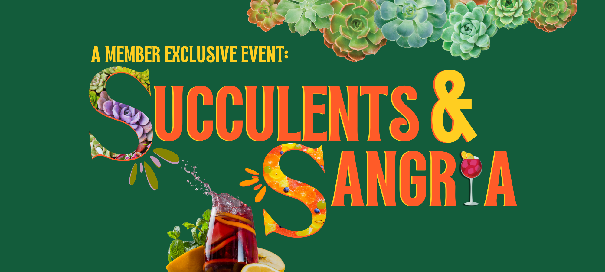 SUCCULENTS & SANGRIA